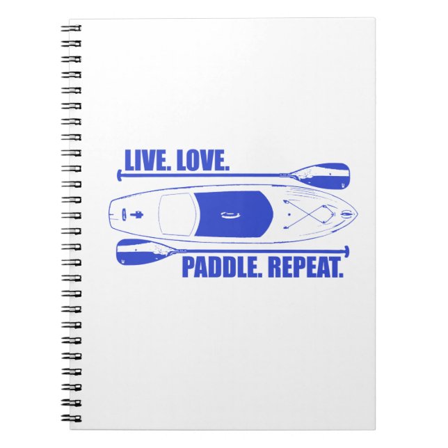 Live Love Paddle Repeat Spiral Notebook (Front)