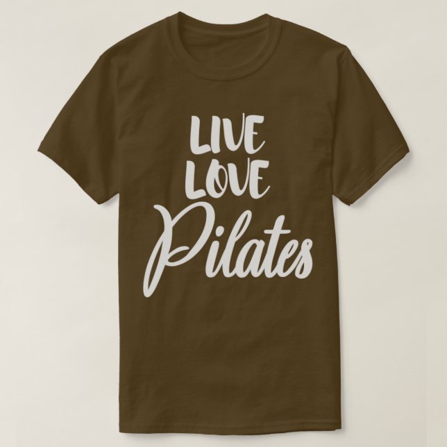 Live Love Pilates 2 T-Shirt (Design Front)