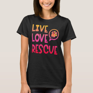 Live Love Rescue Watercolor Dog Paw Animal Shelter T-Shirt
