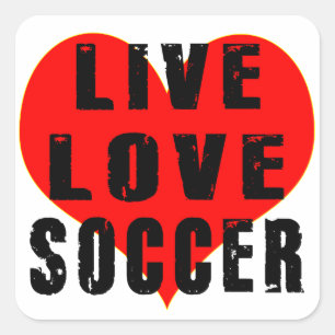 Live Love Soccer Square Sticker
