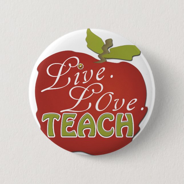 Live. Love. Teach | Teacher Appreciation Pin (Front)
