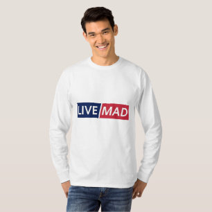 LIVE MAD – Bold Minimal Modern Typography Design T-Shirt