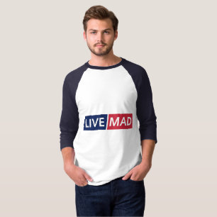 LIVE MAD – Bold Minimal Modern Typography Design T-Shirt