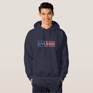 LIVE MAD – Bold Minimal Modern Typography Style B Hoodie