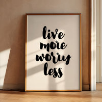 Live more worry less