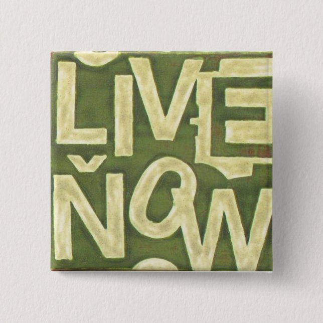 Live Now 15 Cm Square Badge (Front)