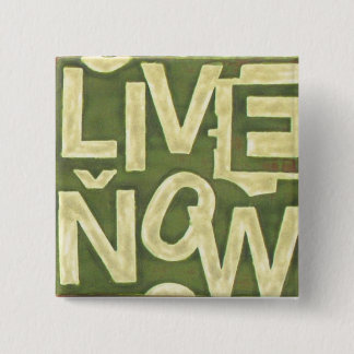 Live Now 15 Cm Square Badge