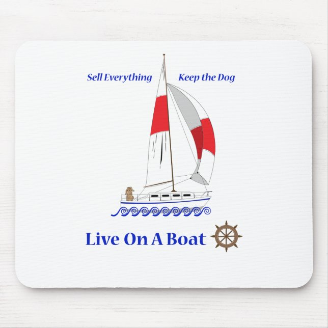 Live On A Boat Mouse Pad (Front)