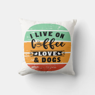 Live On Coffee Love And Dogs Cushion
