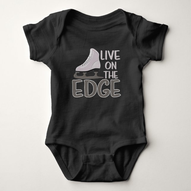 Live On The Edge Ice Figure Skating Skater Baby Bodysuit (Front)