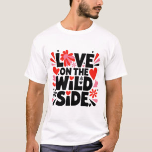 Live on the Wild Side – Embrace the Adventure T-Shirt