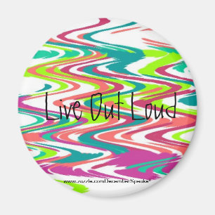 Live out loud magnet