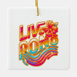 Live pono colorful Hawaii hibiscus flower Aloha Ceramic Ornament
