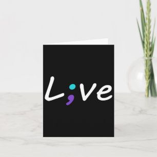 Live Semicolon Suicide Prevention Awareness 2 Card