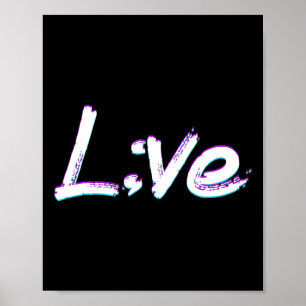 Live Semicolon Suicide Prevention Awareness Poster