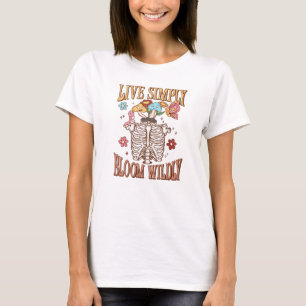 Live Simply, Bloom Wildly - Skeleton & Mushroom T-Shirt