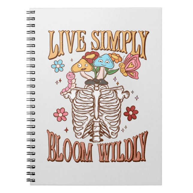 Live Simply, Bloom Wildly – Skeleton & Mushrooms Notebook (Front)
