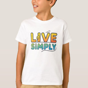 LIVE SIMPLY T-Shirt