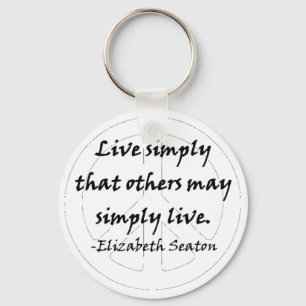 Live Simply That Others May Simply Live Key Ring