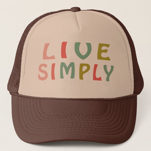 Live Simply- Unique Designs Trucker Hat (Front)