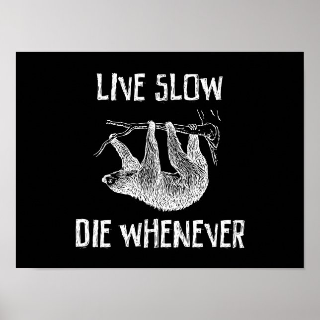Live Slow, Die Whenever Poster (Front)