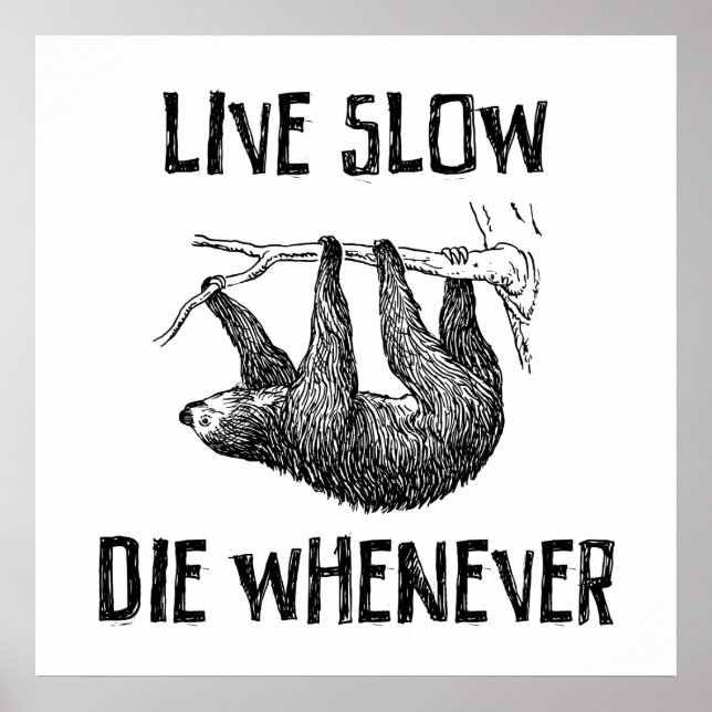 Live Slow, Die Whenever Poster (Front)