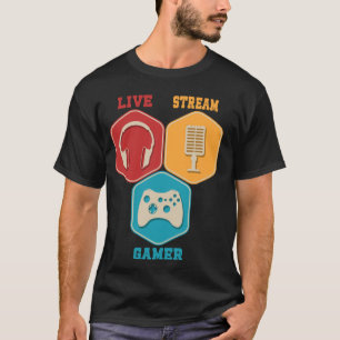 Live Stream Gamer Video Game Online Game Live Stre T-Shirt