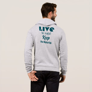 Live the Moment, Keep the Memories T-Shirt Hoodie