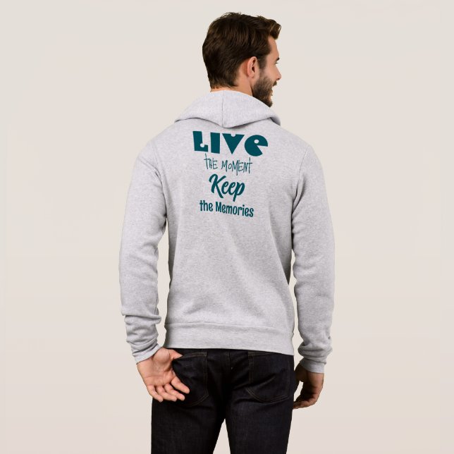 Live the Moment, Keep the Memories T-Shirt Hoodie (Back Full)