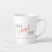 Live the Passion ... Feel the Love Latte Mug
