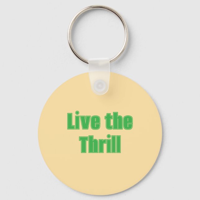 Live the Thrill Acrylic Keychain (Front)