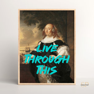 Live through this Renaissance Painting Quote Wall  Poster