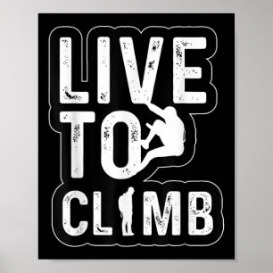 Live To Climb Climber Hiking Adventure Retro Sunse Poster