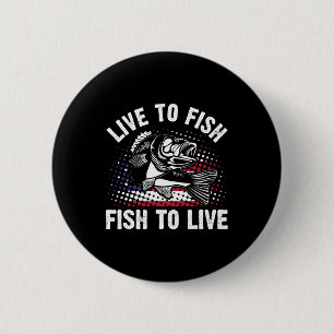 Live To Fish And Fish To Live Funny Fishing Gift  6 Cm Round Badge