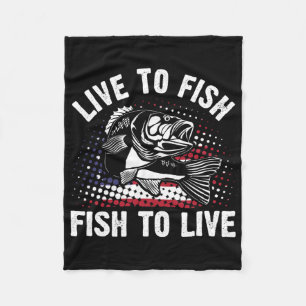 Live To Fish And Fish To Live Funny Fishing Gift Fleece Blanket