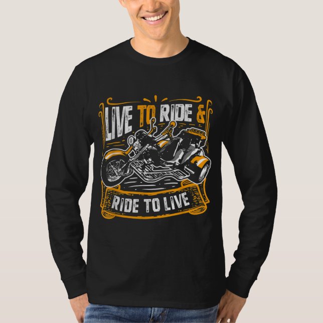 Live To Ride & Ride To Live Cool Triker Trike Bike T-Shirt (Front)
