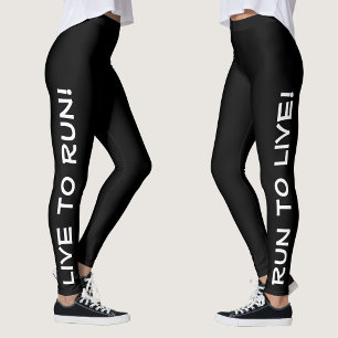 Live to Run! Run to Live! Black & White Running Leggings