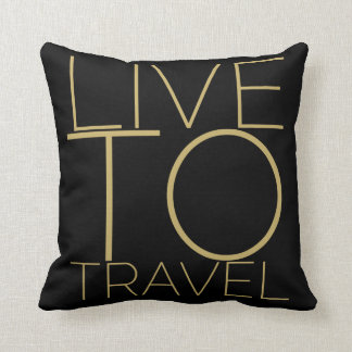 LIVE TO TRAVEL CUSHION