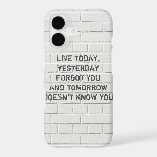 Live today, motivational quote