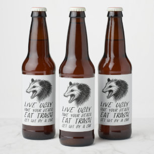 Live Ugly Fake Your Death Eat Trash Funny Opossum Beer Bottle Label