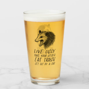 Live Ugly Fake Your Death Eat Trash Funny Opossum Glass