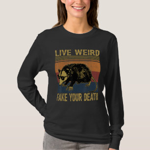 Live Weird Fake Your Death Opossum Ugly Cats Retro T-Shirt