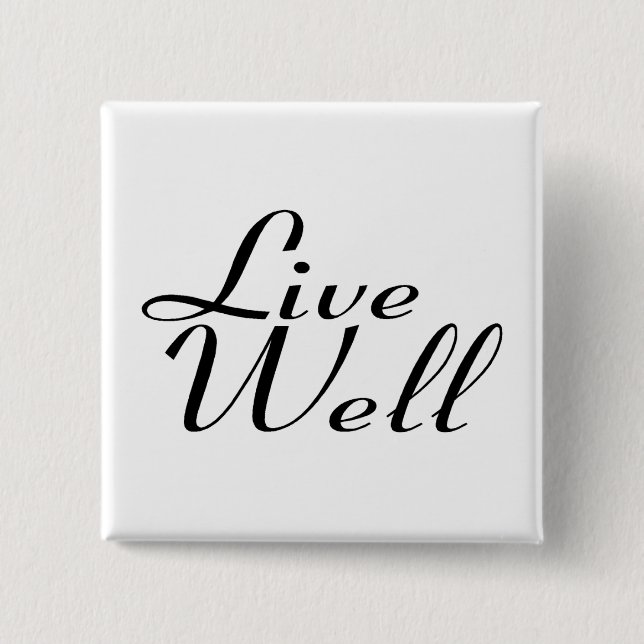 Live Well - Customised 15 Cm Square Badge (Front)