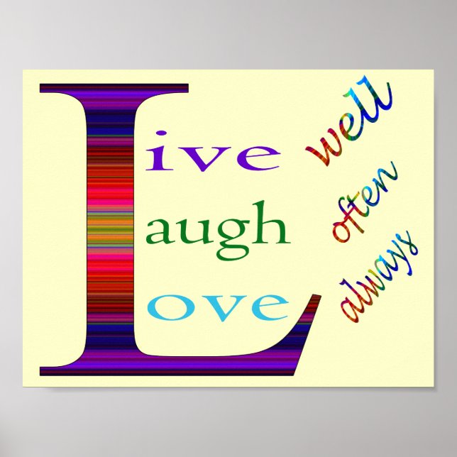 Live Well, Laugh Often, Love Always by STaylor Poster (Front)