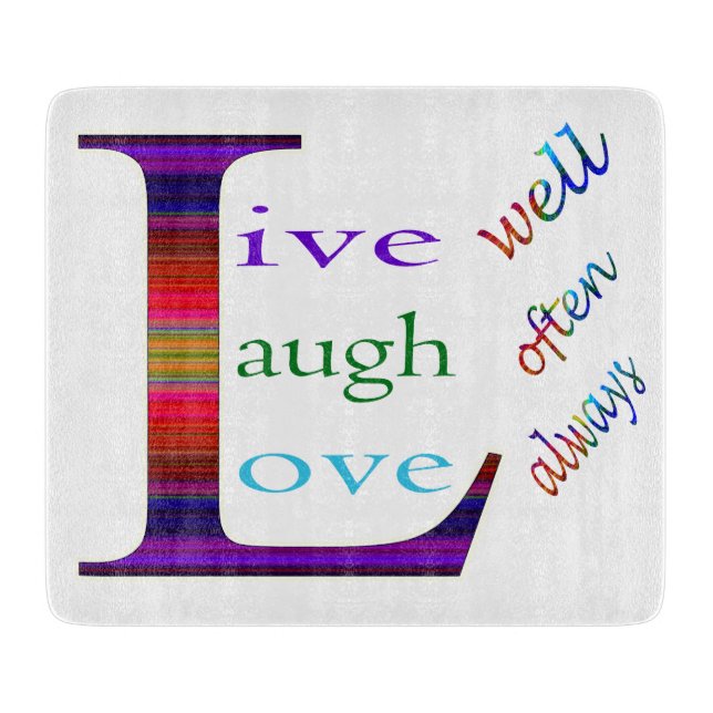 Live Well, Laugh Often, Love Always Cutting Board (Front)