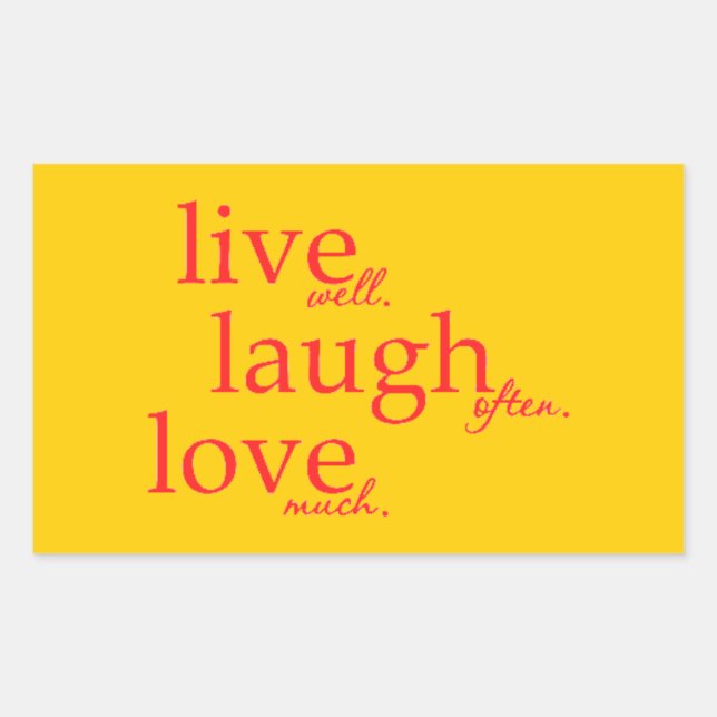 LIVE WELL LAUGH OFTEN LOVE MUCH MOTTOS QUOTES COMM RECTANGULAR STICKER (Front)