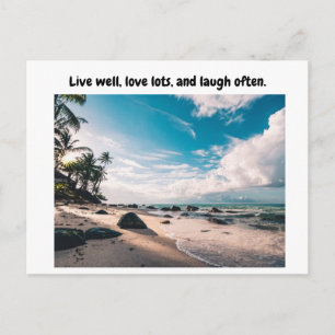 Live well, love lots, and laugh often. postcard