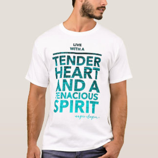 Live with a Tinder Heart | Inspirational Quotes T-Shirt