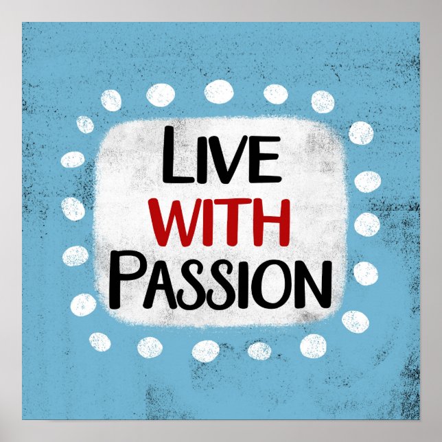 Live With Passion Poster Wall Art (Front)