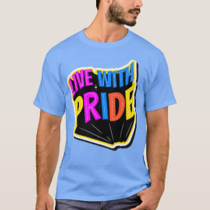 Live With Pride LGBTQ Pride Month T-Shirt